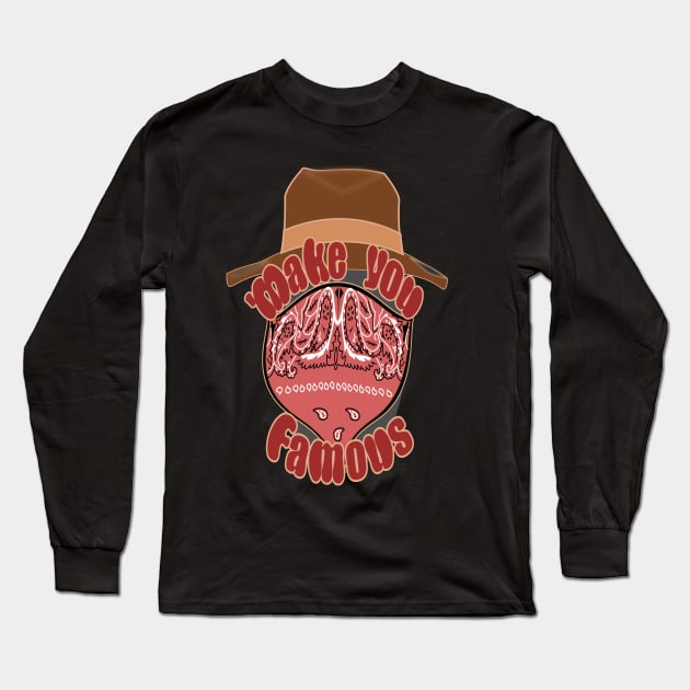 Cowboy Billy the Kidd, Make you Famous Long Sleeve T-Shirt by Redmanrooster